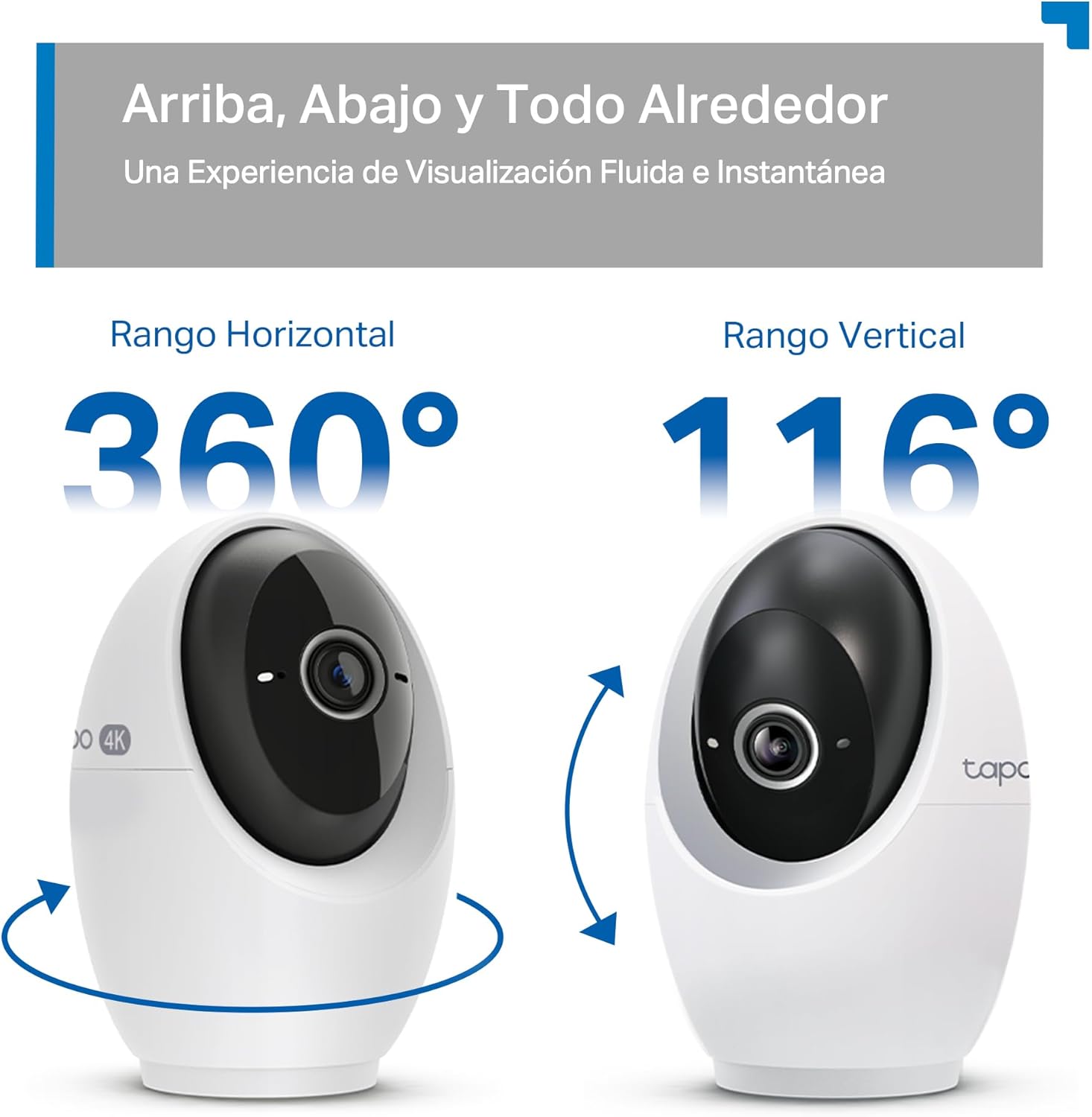 Tapo C260 con rotación 360 grados horizontal y 116 grados vertical para cobertura completa